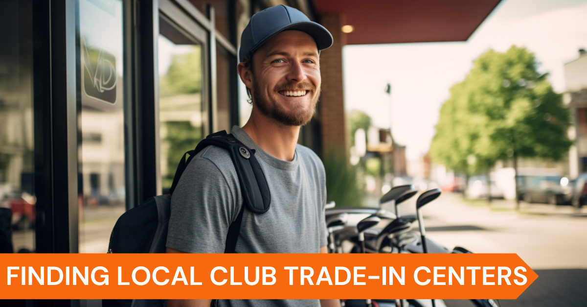 Finding Local Club Trade-In Centers